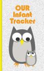 OUR Infant Tracker: Owls By Dustin Lee Carlton Cover Image