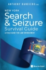 New York Search & Seizure Survival Guide: A Field Guide for Law Enforcement By Anthony Bandiero Jd Cover Image