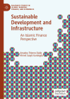 Sustainable Development and Infrastructure: An Islamic Finance Perspective (Palgrave Studies in Islamic Banking) By Amadou Thierno Diallo, Ahmet Suayb Gundogdu Cover Image