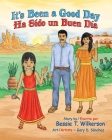 It's Been a Good Day Ha Sido un Buen Dia: English and in Spanish Cover Image