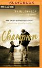 Champion By Craig Johnson, Joel Osteen (Foreword by), Stephen Bowlby (Read by) Cover Image