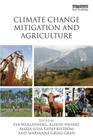 Climate Change Mitigation and Agriculture By Eva Wollenberg (Editor), Marja-Liisa Tapio-Bistrom (Editor), Maryanne Grieg-Gran (Editor) Cover Image