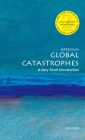 Global Catastrophes (Very Short Introductions) Cover Image