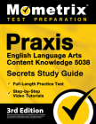 Praxis English Language Arts Content Knowledge 5038 Secrets Study Guide - Full-Length Practice Test, Step-By-Step Video Tutorials: [3rd Edition] By Matthew Bowling (Editor) Cover Image