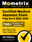Certified Medical Assistant Exam Prep Book 2023-2024 - 750+ Practice Test Questions, CMA Secrets Study Guide with Detailed Answer Explanations: [4th E By Matthew Bowling (Editor) Cover Image