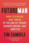 Future Man: How to Evolve and Thrive in the Age of Trump, Mansplaining, and #MeToo Cover Image