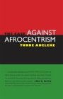The Case Against Afrocentrism By Tunde Adeleke Cover Image