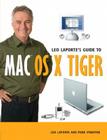 Leo Laporte's Guide to Mac OS X Tiger By Leo Laporte, Todd Stauffer Cover Image