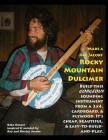 Make a Ray Jacobs Rocky Mountain Dulcimer: Build this GORGEOUS sounding instrument from a 2x4, cardboard, & plywood. It's cheap, beautiful, & easy-to- By Kiko Denzer Cover Image