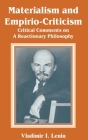 Materialism and Empirio-Criticism: Critical Comments on A Reactionary Philosophy Cover Image