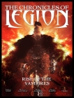 The Chronicles of Legion Vol. 1: Rise of the Vampires By Fabien Nury, Mathieu Lauffray (Illustrator), Mario Alberti (Illustrator), Zhang Xiaoyu (Illustrator) Cover Image