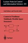 Control of Nonlinear Multibody Flexible Space Structures (Lecture Notes in Control and Information Sciences #221) Cover Image