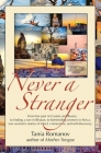 Never a Stranger: From her past in Croatia and Russia, to finding a son in Bhutan, to befriending women in Africa, one woman's stories o Cover Image