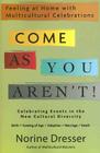 Come As You Aren't!: Feeling at Home with Multicultural Celebrations Cover Image
