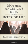 Mother Angelica's Keys to the Interior Life By Mother Angelica Cover Image