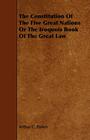 The Constitution Of The Five Great Nations Or The Iroquois Book Of The Great Law Cover Image