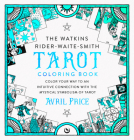 The Watkins Rider-Waite-Smith Tarot Coloring Book: Color your way to an intuitive connection with the mystical symbolism of Tarot Cover Image