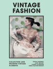 Vintage Fashion: Collecting and Wearing Designer Classics Cover Image