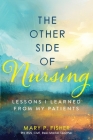 The Other Side of Nursing By Mary P. Fisher Cover Image