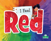 I Feel Red By Margaret Salter, Margaret Salter (Illustrator) Cover Image