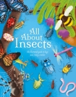 All about Insects: An Illustrated Guide to Bugs and Creepy Crawlies (All about Nature) By Polly Cheeseman, Iris Deppe (Illustrator) Cover Image