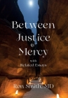 Between Justice and Mercy with Related Essays Cover Image