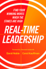 Real-Time Leadership: Find Your Winning Moves When the Stakes Are High By David Noble, Carol Kauffman, Marshall Goldsmith (Foreword by) Cover Image