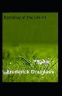 Narrative Of The Life Of Frederick Douglass: Illustrated Edition Cover Image
