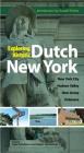 Exploring Historic Dutch New York: New York City * Hudson Valley * New Jersey * Delaware Cover Image
