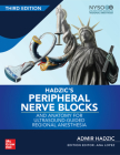 Hadzic's Peripheral Nerve Blocks and Anatomy for Ultrasound-Guided Regional Anesthesia, 3rd Edition By Admir Hadzic Cover Image
