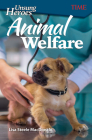 Unsung Heroes: Animal Welfare By Lisa Steele MacDonald Cover Image