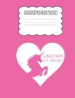 Unicorn At Heart Composition: Pink Composition Notebook Wide Ruled 7.5 x 9.7 in, 120 pages book for girls, school kids, students and teachers By Paper Pusher Cover Image
