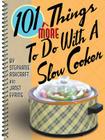 101 More Things to Do with a Slow Cooker By Stephanie Ashcraft, Janet Eyring Cover Image