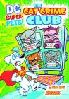 The Cat Crime Club (DC Super-Pets) Cover Image