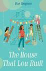The House That Lou Built By Mae Respicio Cover Image