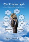 The Promised Lands: A Heart Surgeons Journey Through Narcissism By Brian Hummel Cover Image