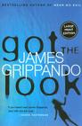 Got the Look (Jack Swyteck Novel #5) By James Grippando Cover Image