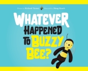 Whatever Happened to Buzzy Bee? Cover Image