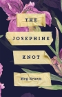 The Josephine Knot By Meg Braem Cover Image