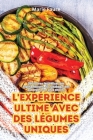 L'Expérience Ultime Avec Des Légumes Uniques Cover Image