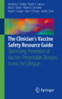 The Clinician's Vaccine Safety Resource Guide: Optimizing Prevention of Vaccine-Preventable Diseases Across the Lifespan Cover Image