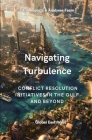 Navigating Turbulence: Conflict Resolution Initiatives In The Gulf And Beyond Cover Image
