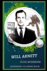 Will Arnett Legendary Coloring Book: Relax and Unwind Your Emotions with our Inspirational and Affirmative Designs Cover Image