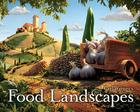 Carl Warner's Food Landscapes By Carl Warner Cover Image