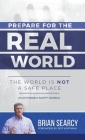 Prepare for The Real World: The World Is Not a Safe Place Cover Image