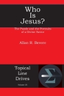 Who Is Jesus?: The Puzzle and the Portraits of a Divine Savior (Topical Line Drives #35) By Allan R. Bevere Cover Image