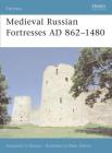 Medieval Russian Fortresses AD 862–1480 Cover Image