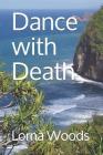 Dance with Death By Lorna Woods Cover Image