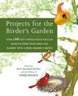 Projects for the Birder's Garden: Over 100 Easy Things That You can Make to Turn Your Yard and Garden into a Bird- Friendly Haven By Fern Marshall Bradley (Editor), Yankee Magazine (Editor) Cover Image