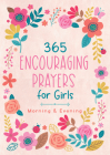 365 Encouraging Prayers for Girls: Morning & Evening By Jean Fischer Cover Image